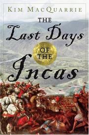 Cover of: The Last Days of the Incas by Kim MacQuarrie