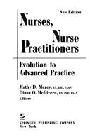 Cover of: Nurses, Nurse Practitioners: Evolution to Advanced Practice (Springer Series on Advanced Practice Nursing)