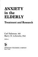 Cover of: Anxiety in the elderly: treatment and research