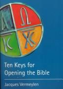 Cover of: Ten Keys for Opening the Bible: An Introduction to the First Testament