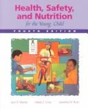 Cover of: Health, safety,  and nutrition for the young child by Lynn R. Marotz