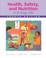 Cover of: Health, safety,  and nutrition for the young child