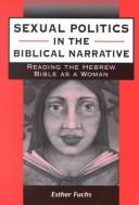 Cover of: Sexual Politics in the Biblical Narrative (Journal for the Study of the Old Testament Supplement Series) by Esther Fuchs