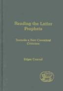 Cover of: Reading the Latter Prophets: Toward a New Canonical Criticism (Journal for the Study of the Old Testament Supplement)