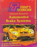 Cover of: Classroom manual for automotive brake systems