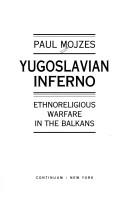 Cover of: Yugoslavian inferno by Paul Mojzes