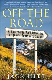 Cover of: Off the road: a modern-day walk down the Pilgrim's Route into Spain