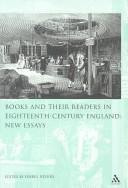 Cover of: Books and Their Readers in Eighteenth-Century England: New Essays: New Essays