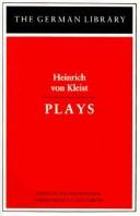 Cover of: Heinrich Von Kleist Plays (The German library)