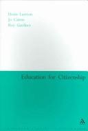 Cover of: Education for citizenship by edited by Denis Lawton, Jo Cairns and Roy Gardner.