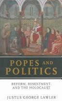 Cover of: Popes And Politics: Reform, Resentment, And The Holocaust