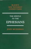 Cover of: The Epistle to the Ephesians (New Testament Commentaries) by John Muddiman
