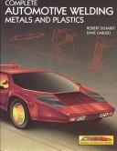 Cover of: Complete automotive welding: metals and plastics