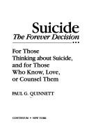 Cover of: Suicide: The forever decision  by Paul G. Quinnett, Paul G. Quinnett