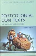 Cover of: Postcolonial Con-Texts by John Thieme