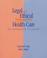 Cover of: Legal and ethical perspectives in health care