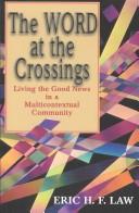 Cover of: The Word at the Crossings: Living the Good News in a Multicontextual Community