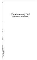 Cover of: The gestures of God: explorations in sacramentality