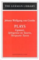 Cover of: Plays by Johann Wolfgang von Goethe