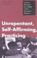 Cover of: Unrepentant Self-Affirming, Practice: Lesbian/Bisexual/Gay People Within Organized Religion