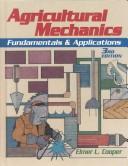 Cover of: Agricultural mechanics by Elmer L. Cooper, Elmer L. Cooper