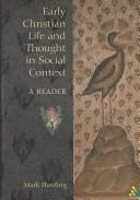 Cover of: Early Christian Life and Thought in Social Context: A Reader (The Biblical Seminar, 88)