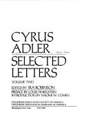 Cover of: Cyrus Adler, Selected Letters: 1883-1919, 1920-1926