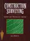 Cover of: Construction surveying, layout, and dimension control