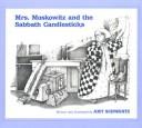 Cover of: Mrs. Moskowitz and the Sabbath Candlesticks by Amy Schwartz, Amy Schwartz