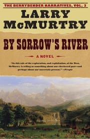 Cover of: By Sorrow's River by Larry McMurtry, Larry McMurtry