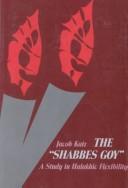 Cover of: The " Shabbes goy": a study in halakhic flexibility