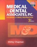 Cover of: Medical & Dental Associates, P.C. insurance forms preparation by Shirley Chapman