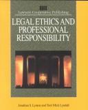 Cover of: Legal ethics and professional responsibility