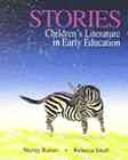 Cover of: Stories: children's literature in early education