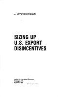 Cover of: Sizing up U.S. export disincentives