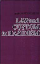 Cover of: Laws and Custom in Hasidism by Aaron Wertheim