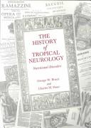 Cover of: The History of Tropical Neurology by G. W. Bruyn, Charles M. Poser