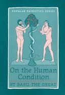 Cover of: On The Human Condition: St Basil the Great (St. Vladimir's Seminary Press "Popular Patristics" Series)