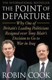 Cover of: The Point of Departure: Why One of Britain's Leading Politicians Resigned over Tony Blair's Decision to Go to War in Iraq