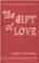 Cover of: The gift of love