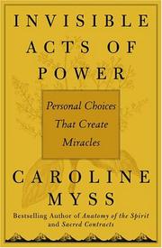 Cover of: Invisible Acts of Power by Caroline Myss