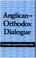 Cover of: Anglican-Orthodox dialogue