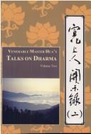 Cover of: Venerable Master Hua's Talks on Dharma, Vol. Two