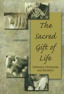 Cover of: The Sacred Gift of Life by John Breck