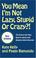 Cover of: You Mean I'm Not Lazy, Stupid or Crazy?!