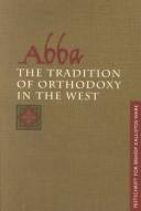 Cover of: Abba: The Tradition of Orthodoxy in the West : Festschrift for Bishop Kallistos (Ware) of Diokleia