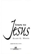 Cover of: Steps to Jesus by Ellen Gould Harmon White