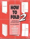 Cover of: How to Fold by Larry K. Whithers