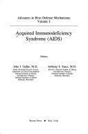 Cover of: Acquired immunodeficiency syndrome (AIDS) by editors, John I. Gallin, Anthony S. Fauci.