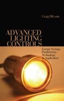 Cover of: Advanced Lighting Controls by Craig Dilouie